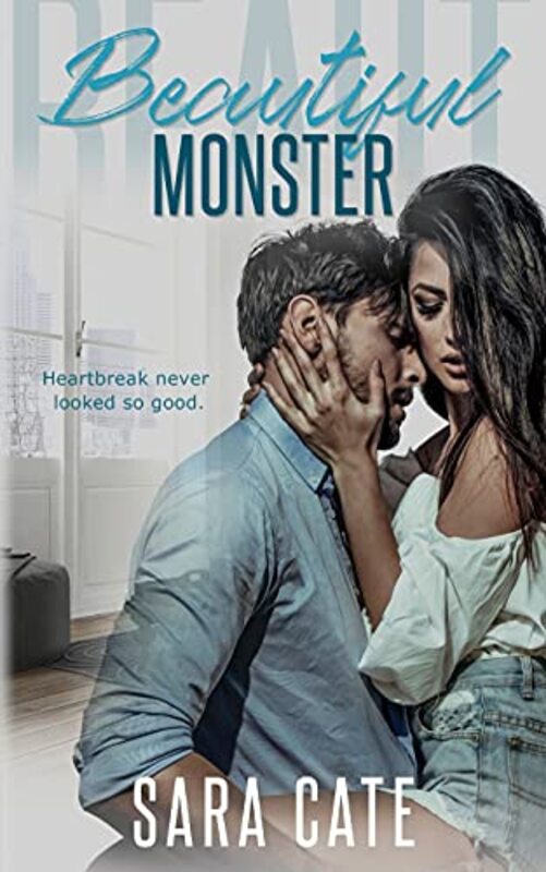 Book cover for "Beautiful Monster" by Sara Cate