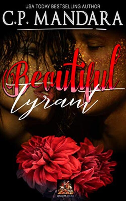 Book cover for "Beautiful Tyrant" by CP Mandara