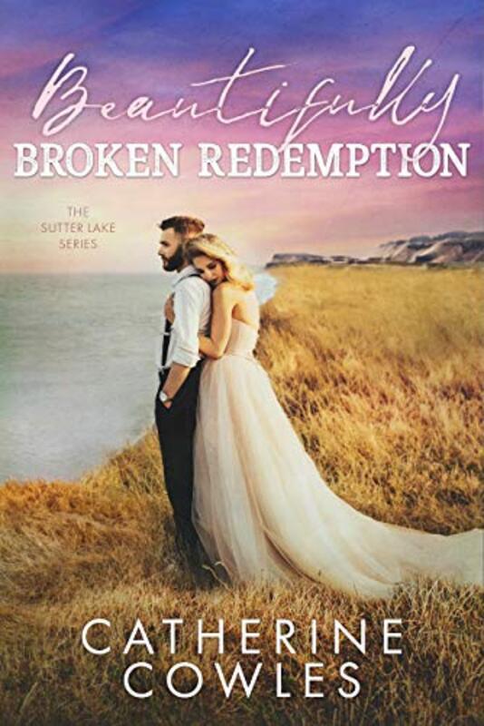 Book cover for "Beautifully Broken Redemption" by Catherine Cowles