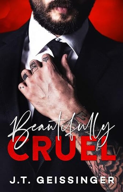 Book cover for "Beautifully Cruel" by J.T. Geissinger