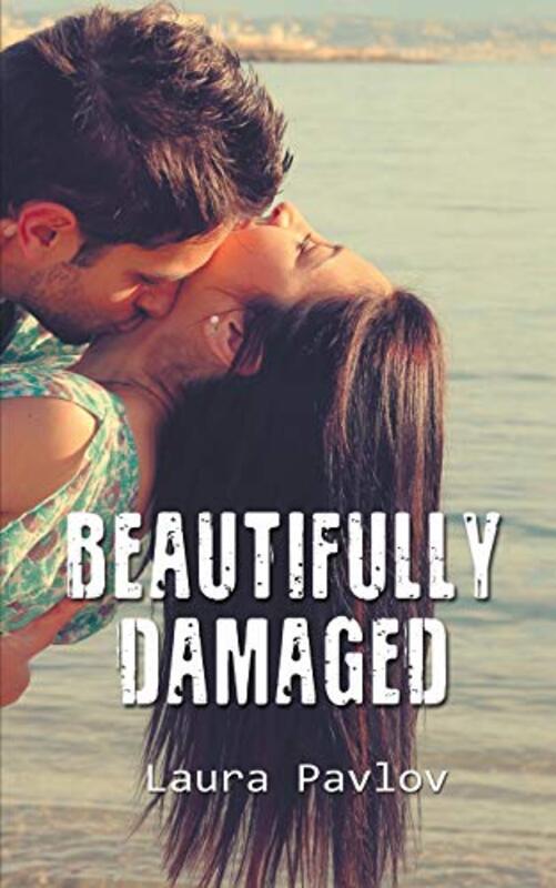 Book cover for "Beautifully Damaged" by Laura Pavlov