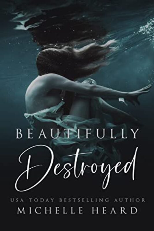 Book cover for "Beautifully Destroyed" by Michelle Heard