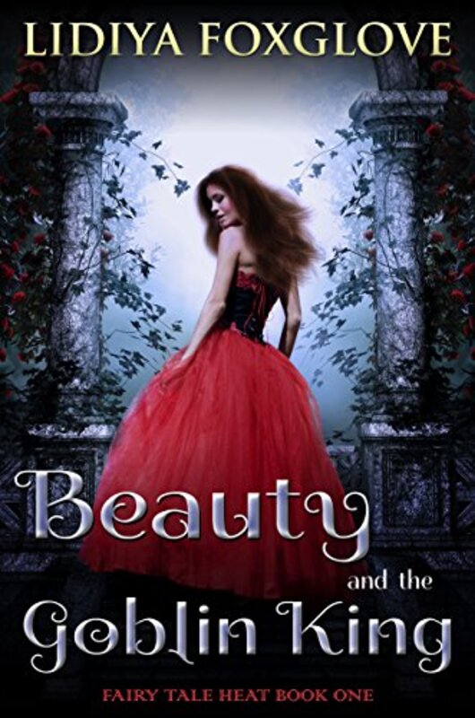 Book cover for "Beauty and the Goblin King" by Lidiya Foxglove