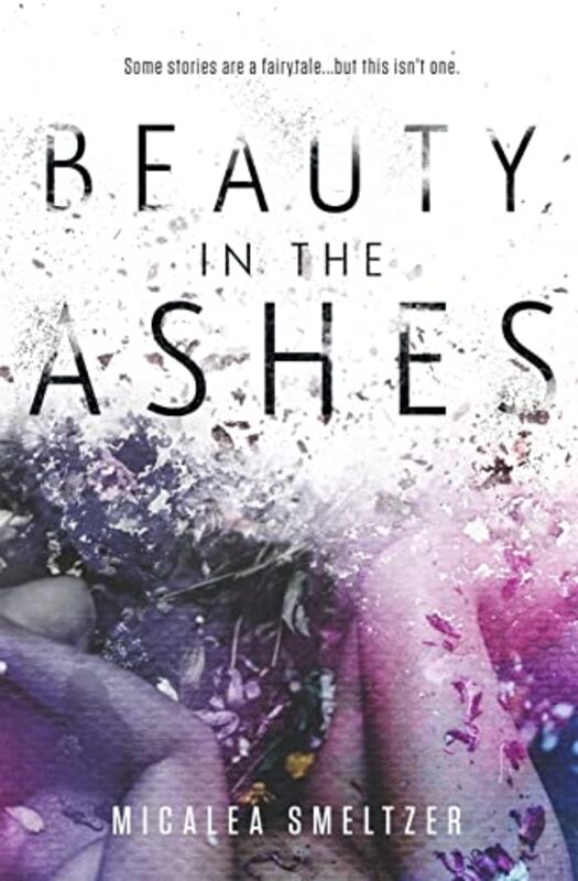 Book cover for "Beauty in the Ashes" by Micalea Smeltzer