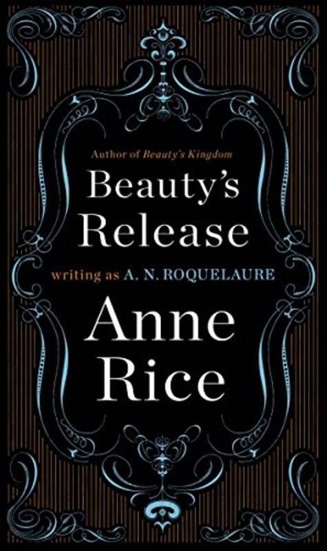 Book cover for "Beauty's Release" by Anne Rice