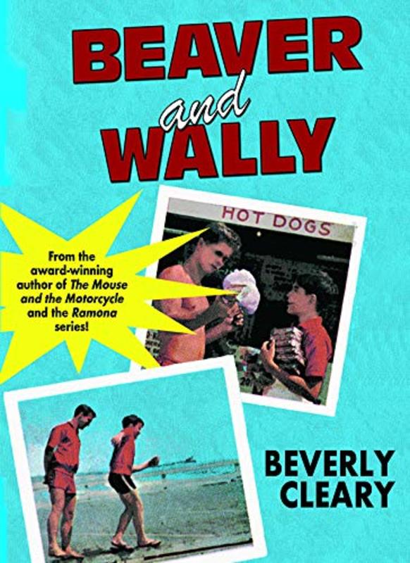 Book cover for "Beaver and Wally" by Beverly Cleary
