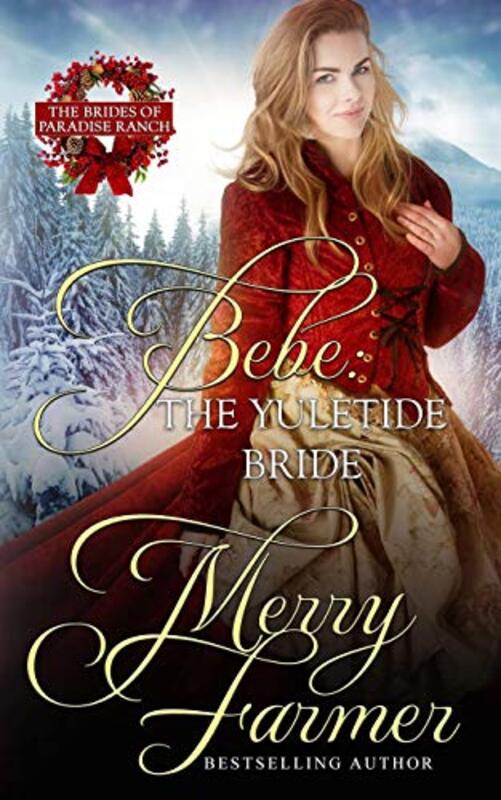 Book cover for "Bebe: The Yuletide Bride" by Merry Farmer