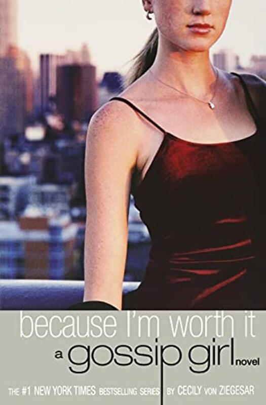 Book cover for "Because I'm Worth It" by Cecily von Ziegesar