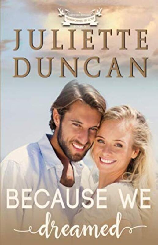 Book cover for "Because We Dreamed" by Juliette Duncan