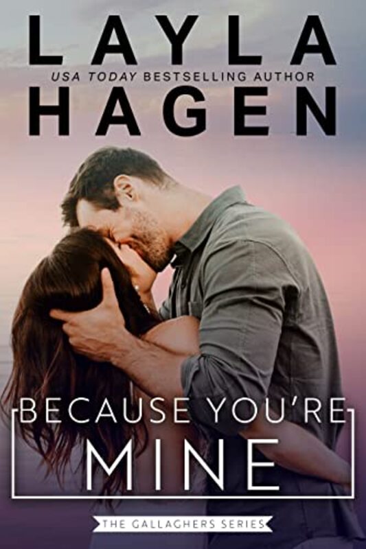Book cover for "Because You're Mine" by Layla Hagen
