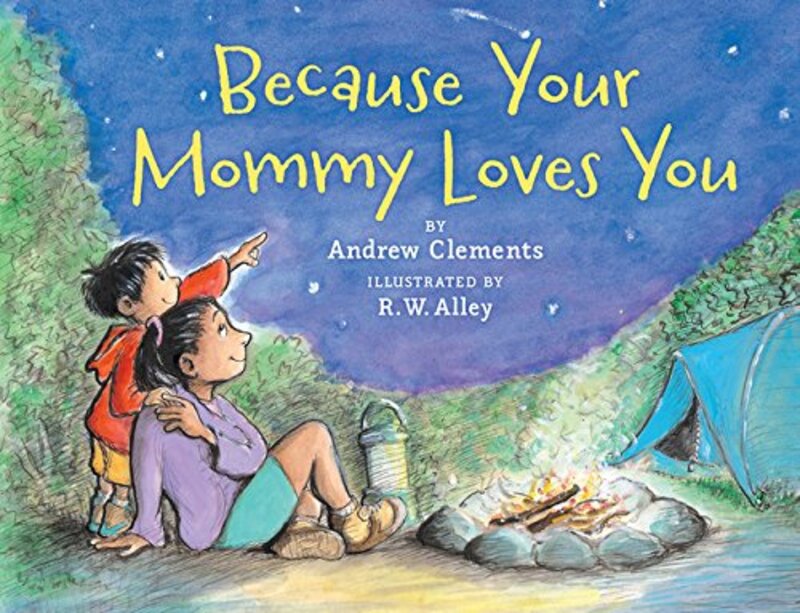 Book cover for "Because Your Mommy Loves You" by Andrew Clements