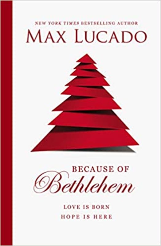 Book cover for "Because of Bethlehem" by Max Lucado
