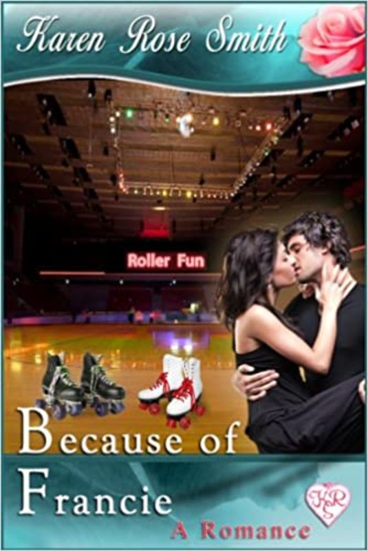 Book cover for "Because of Francie" by Karen Rose Smith