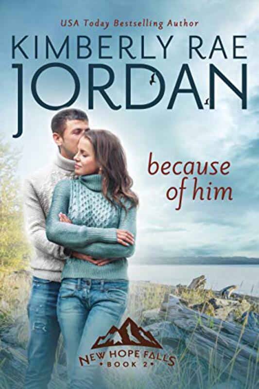 Book cover for "Because of Him" by Kimberly Rae Jordan