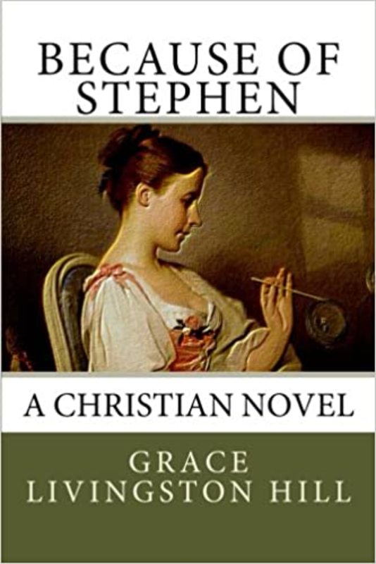 Book cover for "Because of Stephen" by Grace Livingston Hill