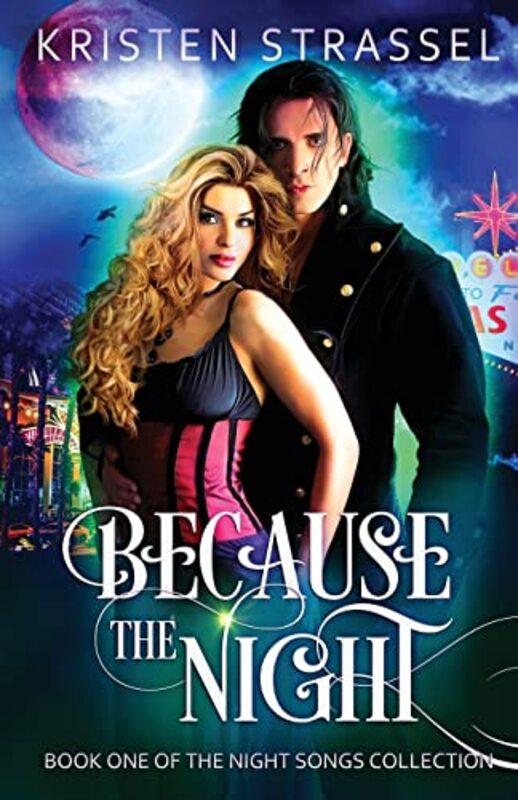 Book cover for "Because the Night" by Kristen Strassel