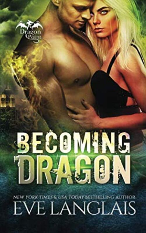 Book cover for "Becoming Dragon" by Eve Langlais