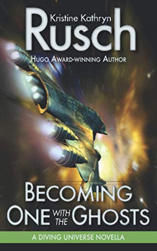 Book cover for "Becoming One with the Ghosts" by Kristine Kathryn Rusch