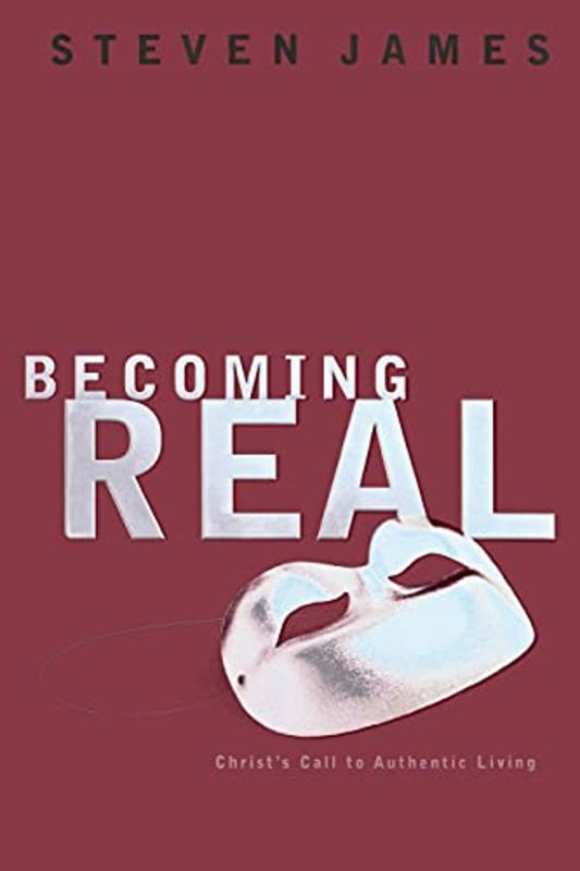 Book cover for "Becoming Real" by Steven James