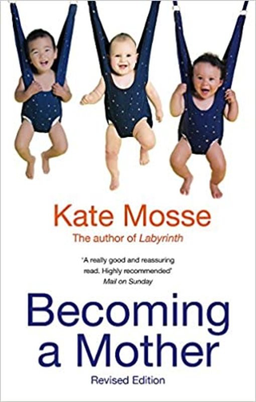 Book cover for "Becoming a Mother" by Kate Mosse