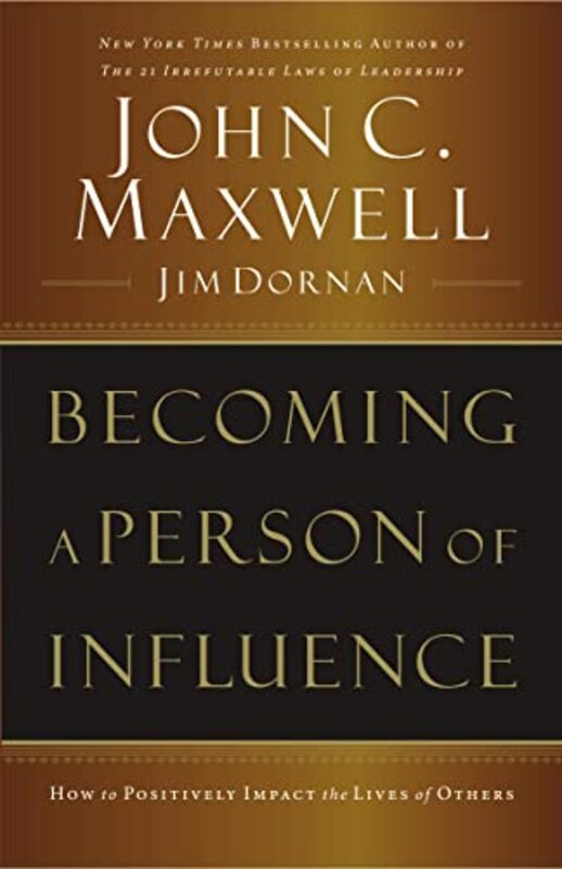 Book cover for "Becoming a Person of Influence: How to Positively Impact the Lives of Others" by John C Maxwell