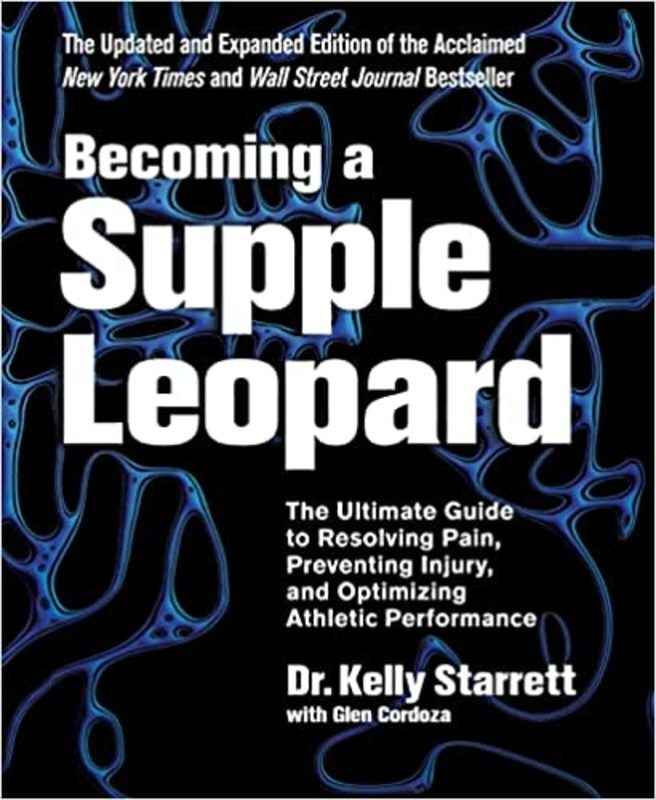 Book cover for "Becoming a Supple Leopard" by Kelly Starrett