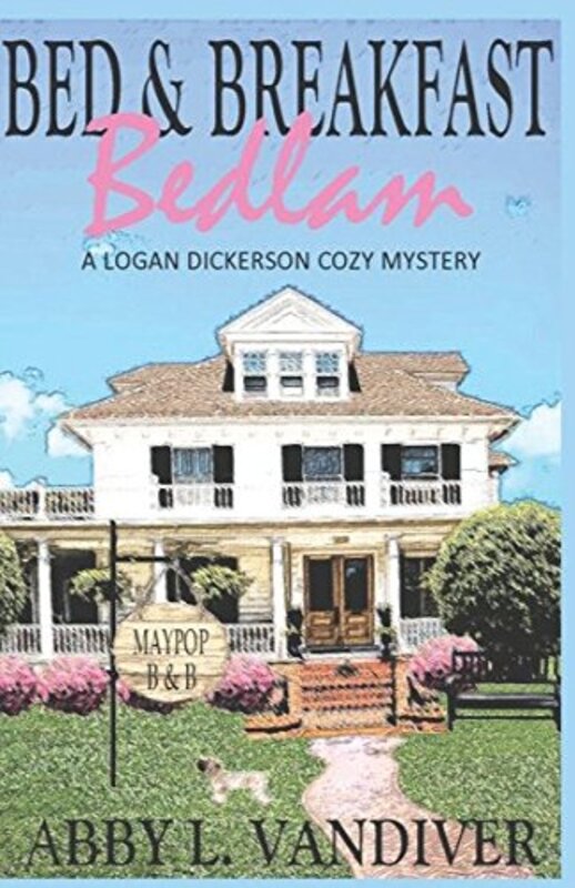 Book cover for "Bed and Breakfast Bedlam" by Abby L Vandiver