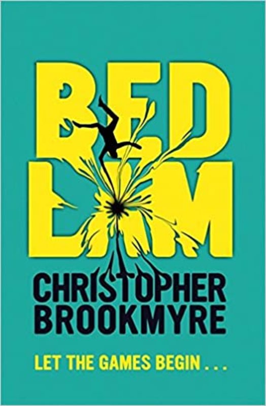Book cover for "Bedlam" by Christopher Brookmyre