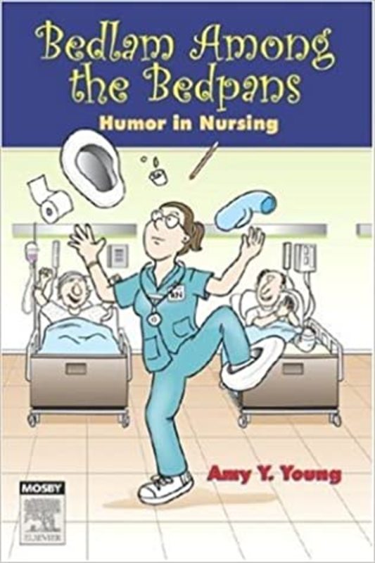 Book cover for "Bedlam Among the Bedpans" by Amy Y. Young