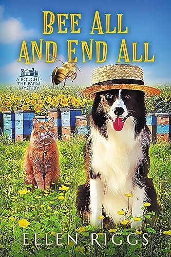 Book cover for "Bee All and End All" by Ellen Riggs