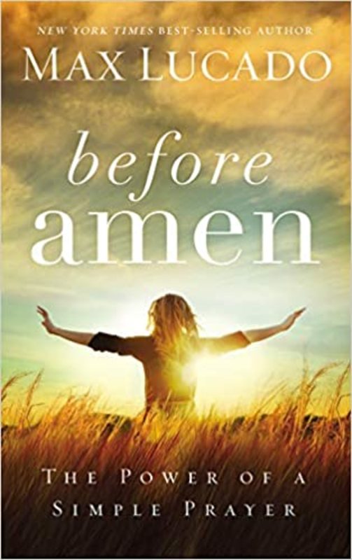 Book cover for "Before Amen" by Max Lucado