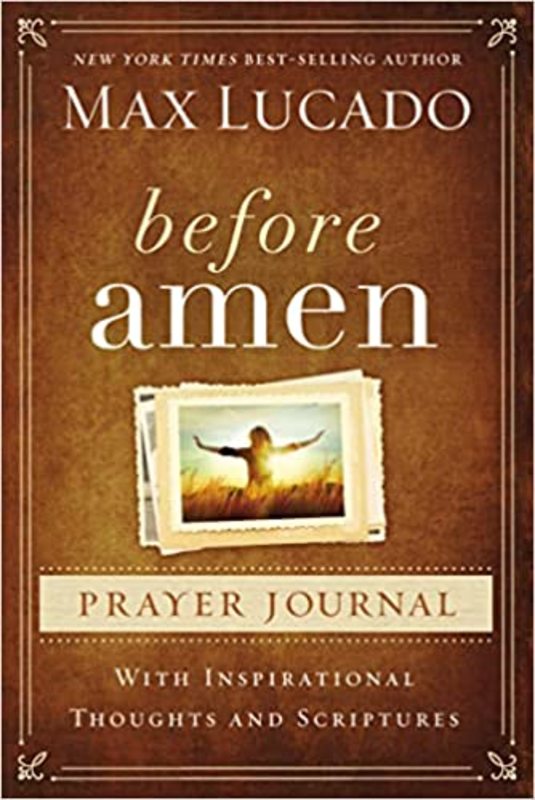 Book cover for "Before Amen Prayer Journal" by Max Lucado
