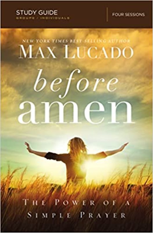 Book cover for "Before Amen Study Guide" by Max Lucado