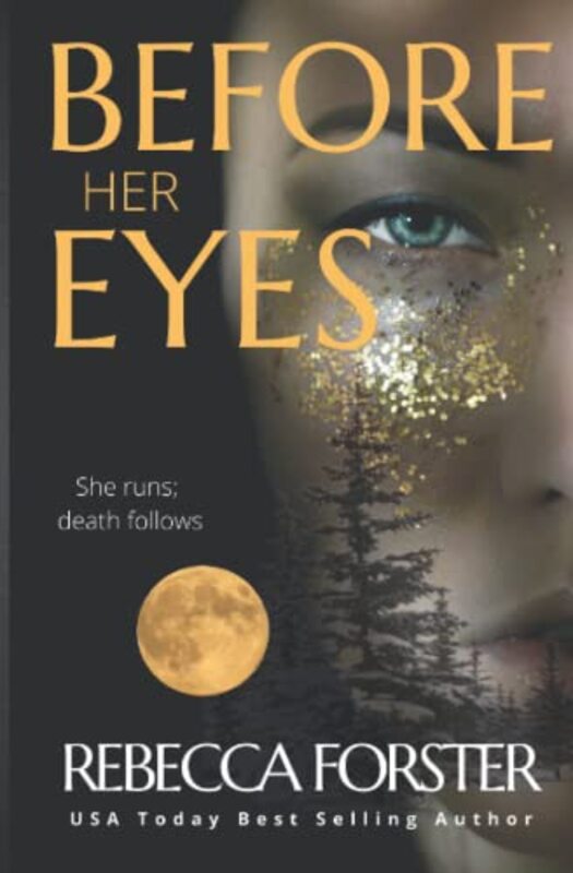 Book cover for "Before Her Eyes" by Rebecca Forster