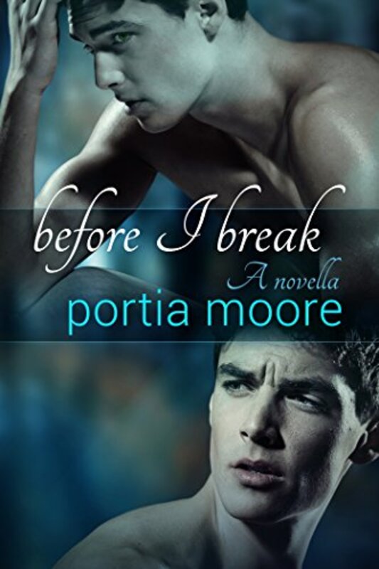 Book cover for "Before I Break" by Portia Moore