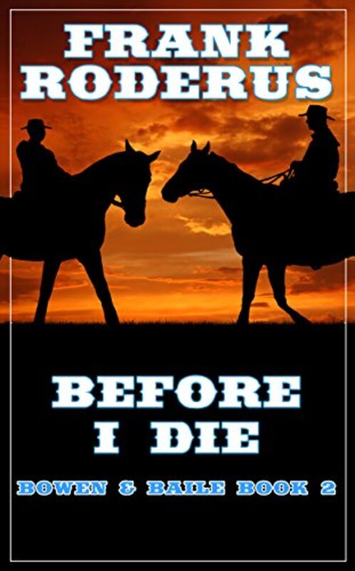 Book cover for "Before I Die" by Frank Roderus