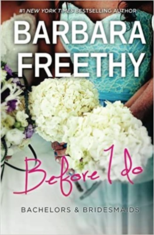 Book cover for "Before I Do" by Barbara Freethy