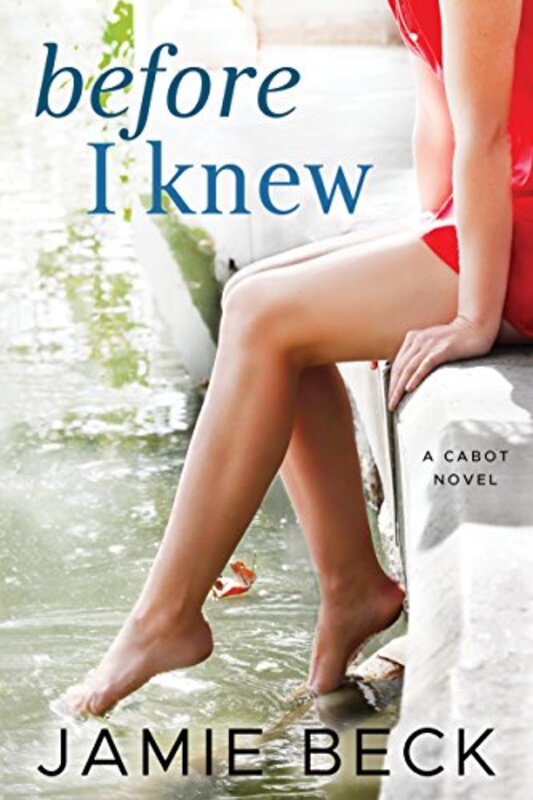 Book cover for "Before I Knew" by Jamie Beck