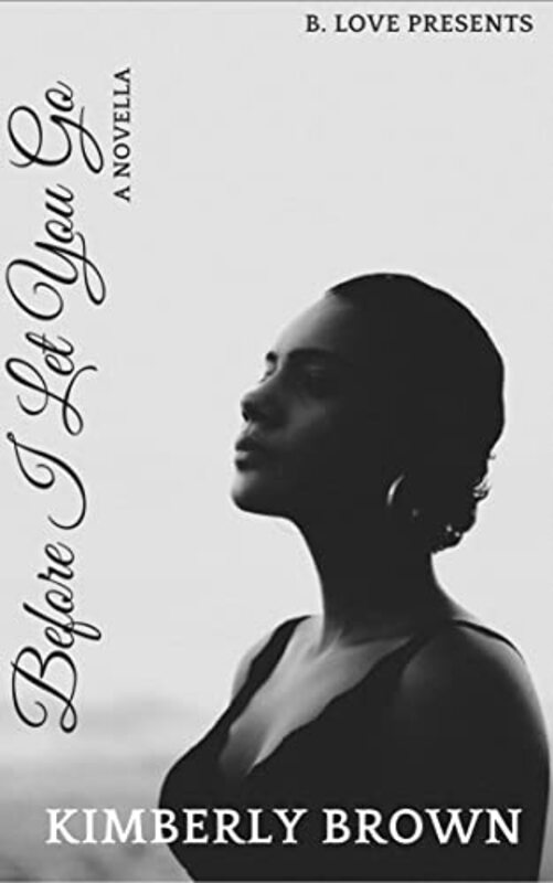Book cover for "Before I Let You Go" by Kimberly Brown