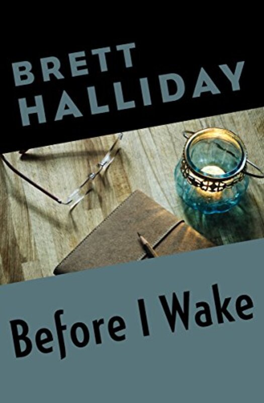 Book cover for "Before I Wake" by Brett Halliday
