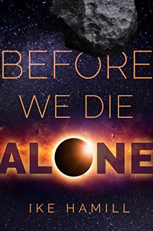 Book cover for "Before We Die Alone" by Ike Hamill