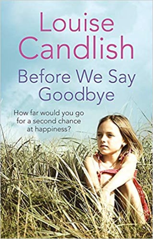 Book cover for "Before We Say Goodbye" by Louise Candlish