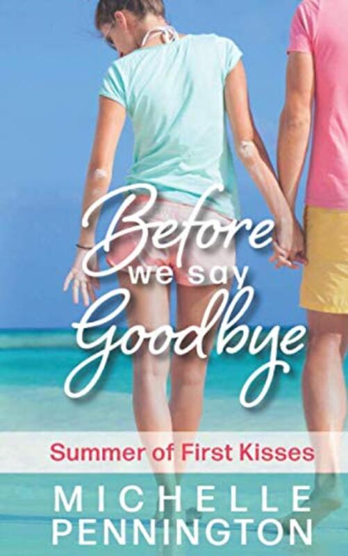 Book cover for "Before We Say Goodbye" by Michelle Pennington