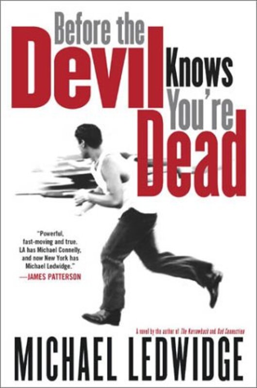 Book cover for "Before the Devil Knows You're Dead" by Michael Ledwidge