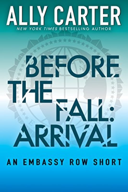Book cover for "Before the Fall: Arrival" by Ally Carter