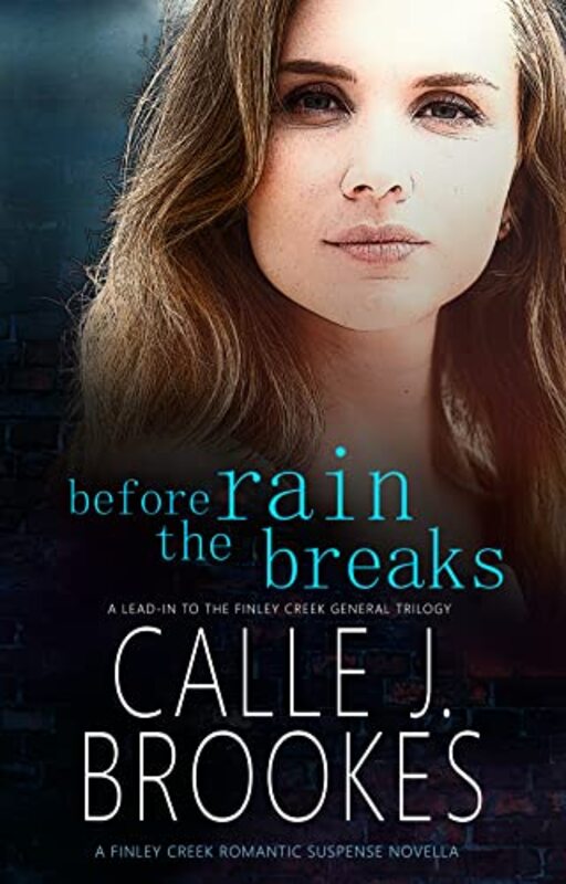 Book cover for "Before the Rain Breaks" by Calle J Brookes