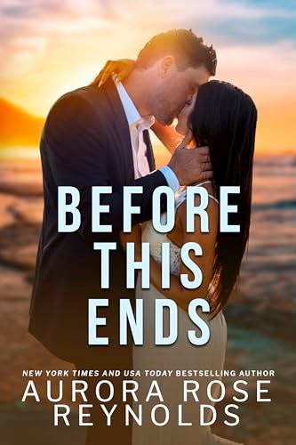 Book cover for "Before This Ends" by Aurora Rose Reynolds