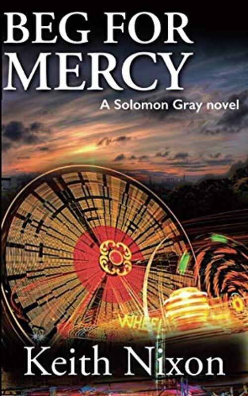 Book cover for "Beg For Mercy" by Keith Nixon