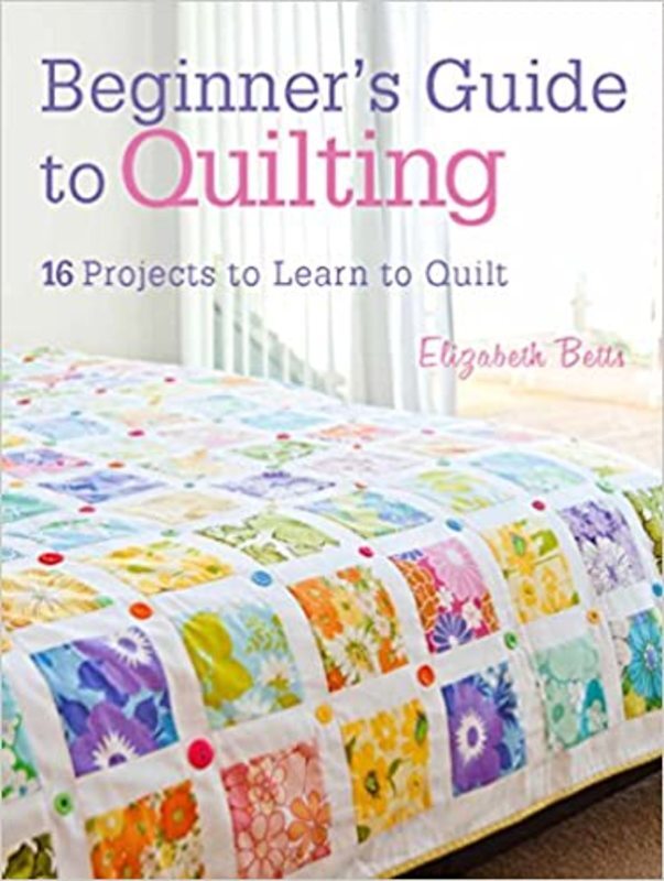 Book cover for "Beginner's Guide to Quilting" by Elizabeth Betts