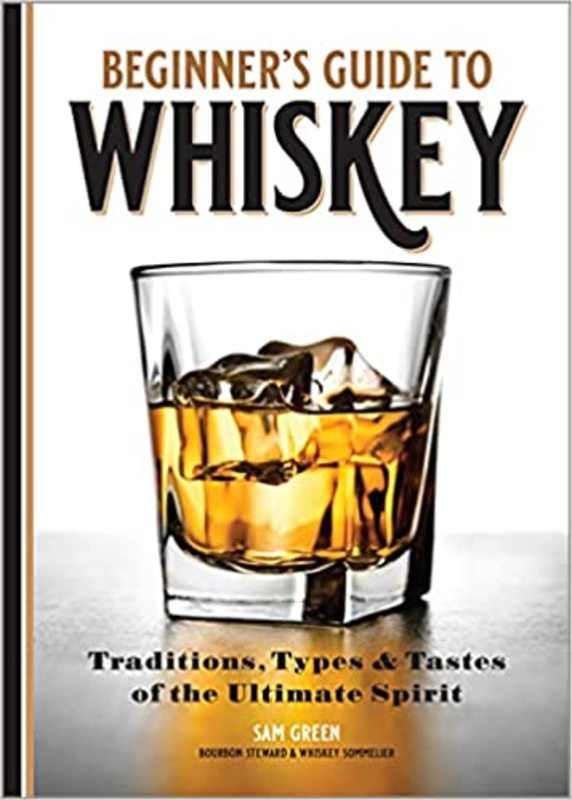 Book cover for "Beginner's Guide to Whiskey" by Sam Green